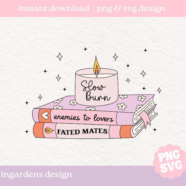 Slow Burn PNG SVG, Bookish png svg, Digital Download Art for T-shirt, Sticker, Mug and More