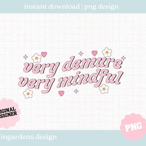 Very Demure Very Mindful PNG, funny png, design for t-shirt, stickers and more image 1