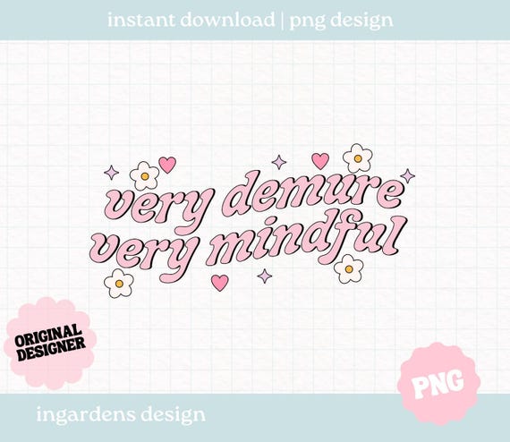 Very Demure Very Mindful PNG, funny png, design for t-shirt, stickers and more