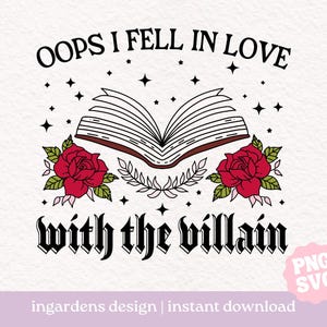 Oops I Fell In Love With The Villain PNG SVG, Bookish png svg, Digital Download Art for T-shirt, Sticker, Mug and More image 1