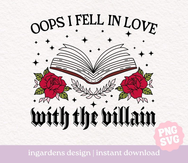 Oops I Fell In Love With The Villain PNG SVG, Bookish png svg, Digital Download Art for T-shirt, Sticker, Mug and More image 1