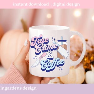 True Crime and Coffee PNG, True Crime png, Iced Coffee png, digital download for shirts, stickers, tote bags, mugs and more image 4