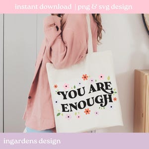 You Are Enough PNG SVG, mental health svg png design for t-shirt, stickers and more image 2