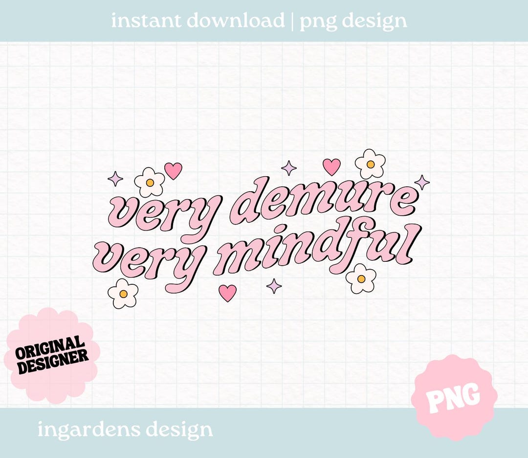 Very Demure Very Mindful PNG, Funny Png, Design for T-shirt, Stickers ...