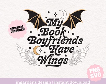 My Book Boyfriends Have Wings PNG SVG, Bookish png svg, Digital Download Art for T-shirt, Sticker, Mug and More