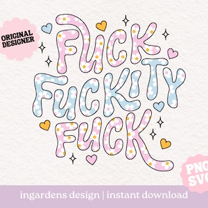 Fck Fckity Fck SVG PNG, lustiges Design, Mentale Gesundheit svg png, Selbstpflege png, Selbstliebe png, Motivation png, Aufkleber png, Sublimation png