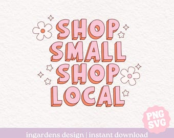 Shop Small Shop Local SVG PNG, small business svg png, Digital Download Art for T-shirt, Sticker, Mug and More