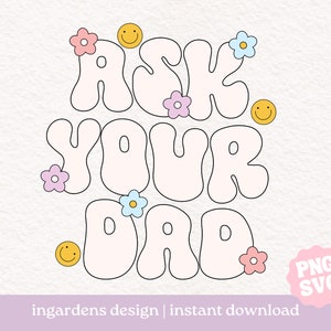 Fragen Sie Ihren Vater SVG, Muttertag SVG PNG, Mama Leben Humor SVG PNG, Muttertag Tshirt, Tragetasche, Tassen, Aufkleber und mehr, Sublimation