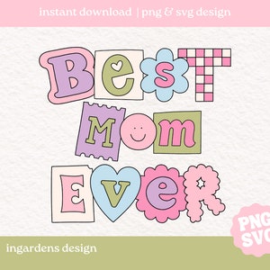 A melhor mãe de todos os tempos PNG SVG | Dia das Mães svg png | Mum Mom Care png, amor próprio png, motivacional png, adesivo png, sublimação