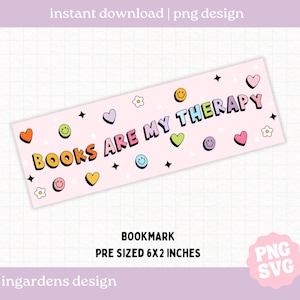Books Are My Therapy Bookmark PNG, Digital Download for Bookmarks