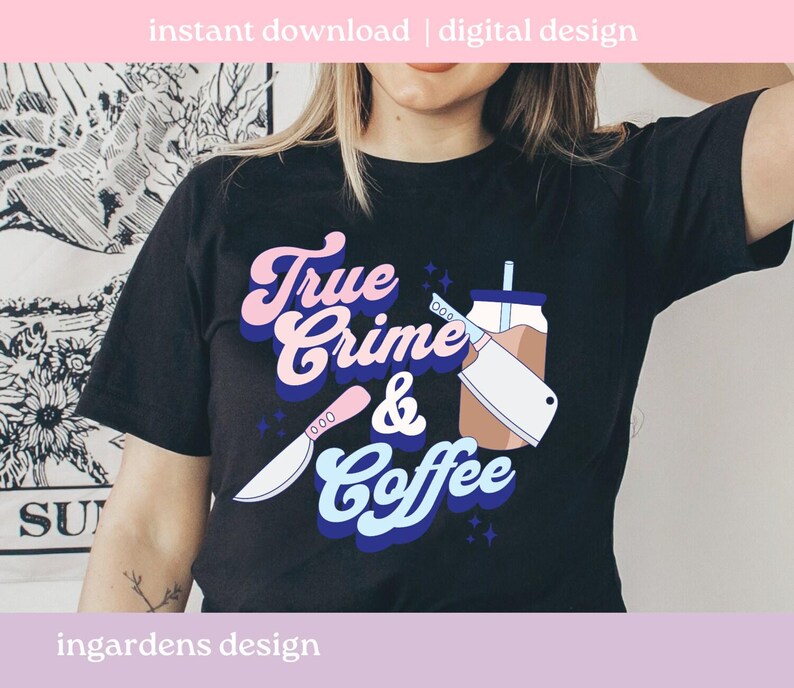 True Crime and Coffee PNG, True Crime png, Iced Coffee png, digital download for shirts, stickers, tote bags, mugs and more image 5