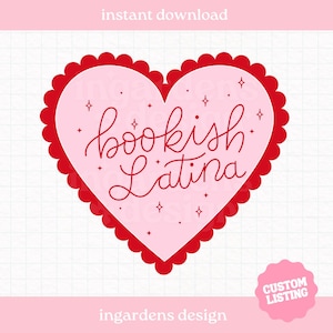 May include: A heart-shaped graphic with a scalloped red border and a light pink center. The text 'bookish Latina' is written in a dark red cursive script in the middle, surrounded by small four-pointed star icons on a white grid background.