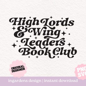 High Lords en Wing Leaders boekenclub PNG SVG, leesgrage png svg, digitale downloadkunst voor T-shirt, sticker, mok en meer