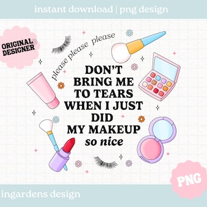 Bitte, bitte, bitte PNG, Make-up-Typografie-Trend-Svg-Png, digitaler Download für T-Shirts, Aufkleber, Tragetaschen und mehr