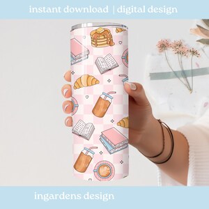May include: A stainless steel tumbler with a pink and white checkered pattern, adorned with illustrations of pancakes, books, croissants, coffee, and iced coffee. The text "instant download | digital design" and "ingardens design" are visible.