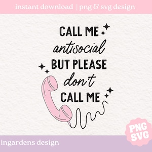 Llámame antisocial pero por favor no me llames SVG PNG