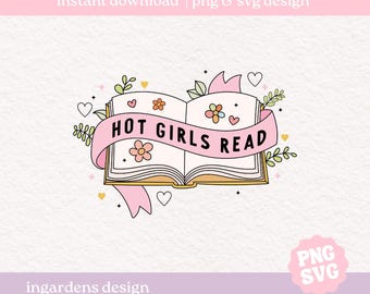 Hot Girls Read PNG SVG, Bookish png svg, Digital Download Art for T-shirt, Sticker, Mug and More
