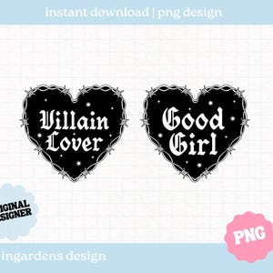 Könnte beinhalten: Zwei schwarze herzförmige Designs mit weißem Text und einem Stacheldrahtrand. Eines sagt "Villain Lover" und das andere "Good Girl". Die Designs sind mit "instant download | png design" und "original designer" gekennzeichnet.