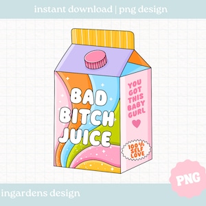 Bad B Juice PNG SVG, design digitale motivazionale sulla salute mentale per t-shirt, adesivi e altro ancora