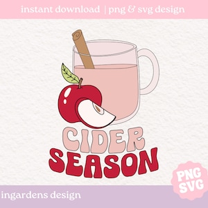 Cider Season SVG PNG, Autumn Fall Holiday Season png svg, cyfrowe pobieranie na koszulkę, kubek, naklejki i nie tylko