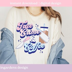 True Crime and Coffee PNG, True Crime png, Iced Coffee png, digital download for shirts, stickers, tote bags, mugs and more image 3