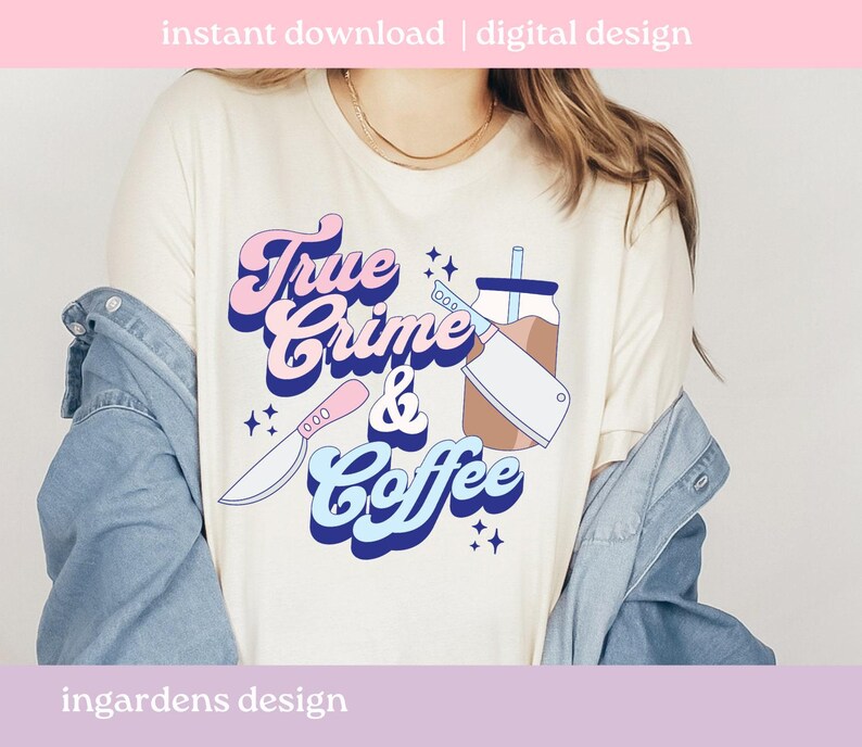 True Crime and Coffee PNG, True Crime png, Iced Coffee png, digital download for shirts, stickers, tote bags, mugs and more image 3