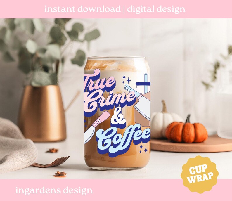 True Crime and Coffee PNG, True Crime png, Iced Coffee png, digital download for shirts, stickers, tote bags, mugs and more image 6