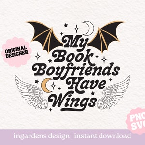 Meus namorados de livros têm asas PNG SVG, Bookish png svg, Acotar Crescent City, Arte para download digital para camiseta, adesivo, caneca e muito mais