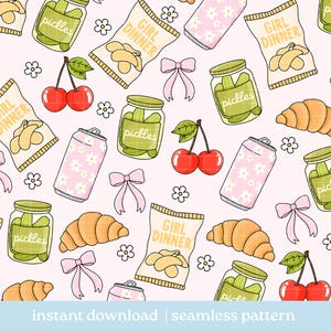 May include: Seamless pattern featuring cartoon illustrations of pickles in jars, bags of chips labeled "GIRL DINNER", cherries, croissants, pink bows, and floral soda cans on a light pink background. The words "instant download | seamless pattern" are at the bottom.