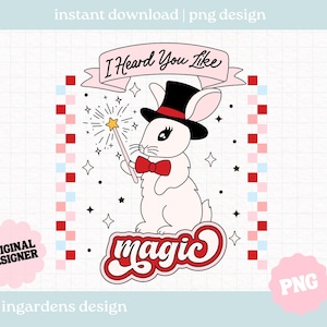 Ouvi dizer que você gosta de mágica PNG, Ascensão e queda png, Princesa do Centro-Oeste png, Download digital para camiseta, caneca, adesivos e muito mais