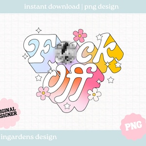 Fck Off PNG, lustiges Design, psychische Gesundheit png, Selbstfürsorge png, Selbstliebe png, motivierend png, Aufkleber png, Sublimation, digitaler Download