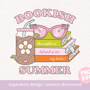 Bookish Summer PNG SVG, Bookish PNG SVG, Descarga digital de arte para camisetas, calcomanías, tazas y más