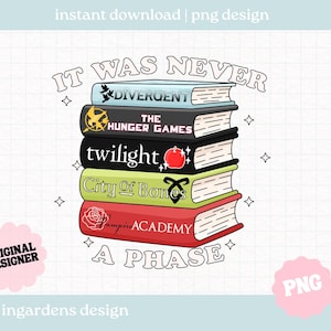 Nunca fue una fase PNG, Bookish PNG, Booktok Original, Arte de descarga digital para camisetas, calcomanías, tazas y más