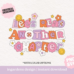 Leamos otro capítulo PNG SVG, Bookish png svg, Arte de descarga digital para camiseta, pegatina, taza y más