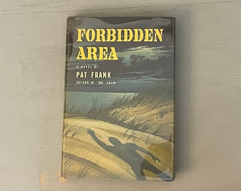 Forbidden Area by Pat Frank Lippencott Vintage 1956 Hardcover with DJ Atomic War