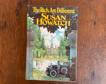 The Rich Are Different Susan Howard Hardcover with Dust Jacket Vintage 1970s Fiction