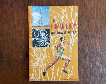 The Human Body + How It Works Robert M Byers Doubleday Vintage 1960s Science Paperback Book Illustrated