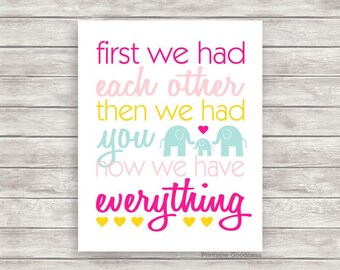 First We Had Each Other, Now We Have Everything, Baby Girl Room Decor, Elephant Nursery Art, Baby Wall Art, Printable Girls Room Print