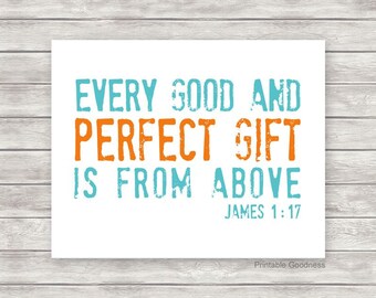 Nursery Printable Art, Every Good and Perfect Gift is from Above Quote, Baby Boy Printable Bible Verse, Nursery Art Teal and Orange 8x10