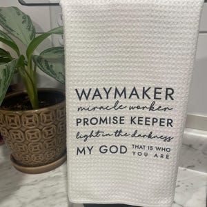 Kitchen Towels |  Tea Towels | Bathroom Towels | Christian | Waymaker |