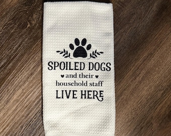 Tea Towels | Funny Kitchen Towels | Dog Mom | Spoiled Dogs Live Here