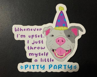 Pitty Party Sticker | Cute Funny Dog Mom Pun Vinyl Laptop Decal