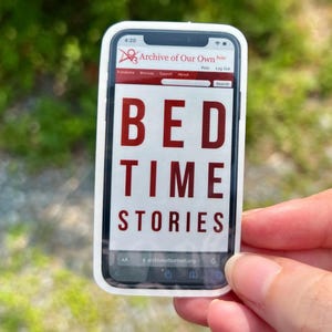 Bedtime Stories Sticker | Fanfiction AO3 Subtle Vinyl Laptop Water Bottle Decal
