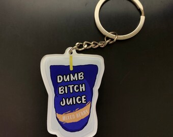 Dumb Bitch Juice Keychain | Adult Funny Capri Sun Acrylic Pendant