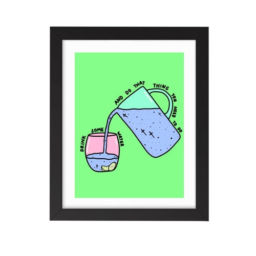 drink some water - fine art print