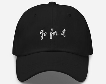 go for it - Embroidered Hat