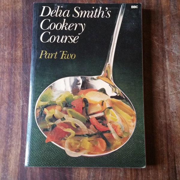 Vintage DELIA SMITH Cookbook of classic recipes. A 1981 BBC Cookery course of traditional British dishes, Book 2.