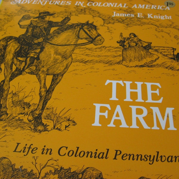1982 DAS FARMBUCH des Lebens im kolonialen Pennsylvania. Eine lustige Geschichtsgeschichte mit tollen Bleistiftskizzen-Illustrationen für Kinder (und Erwachsene).