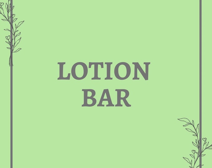 Lotion Bar (7 Scents Offered)