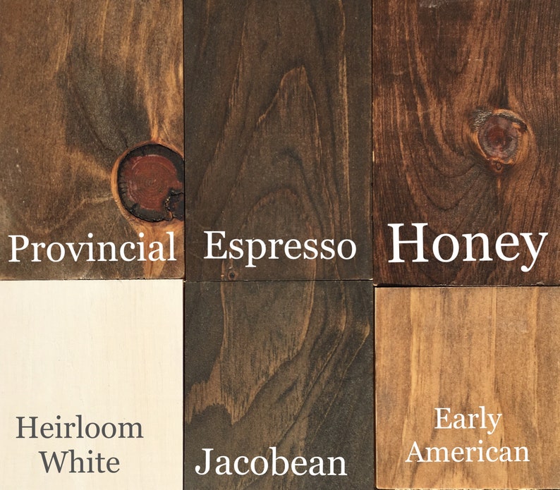 May include: Wood stain color chart with six different wood stain colors: Provincial, Espresso, Honey, Heirloom White, Jacobean, and Early American.